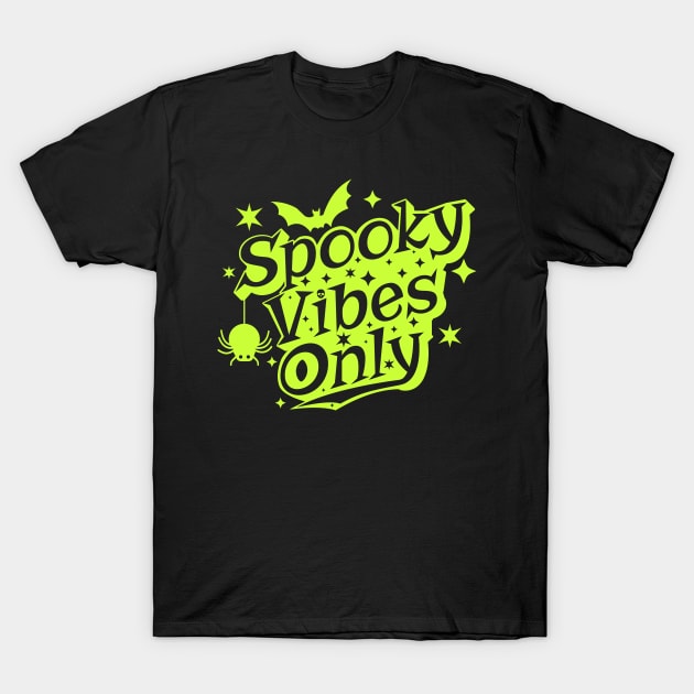 Spooky Vibes Only Retro Green Halloween T-Shirt by Brobocop